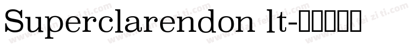 Superclarendon lt字体转换